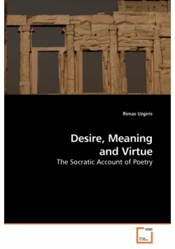 Desire, Meaning and Virtue