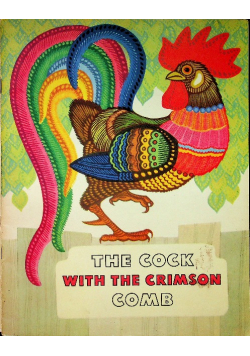 The Cock With The Crimson Comb A Karelian Fairy Tale