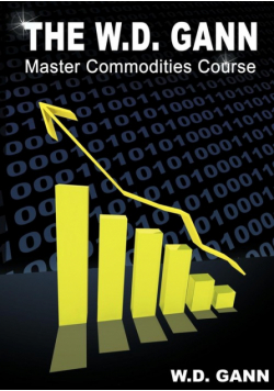 The W. D. Gann Master Commodity Course