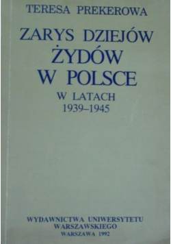 Zarys dziejów Żydów w Polsce w latach 1939 - 1945