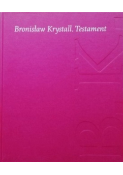 Bronisław Krystall Testament