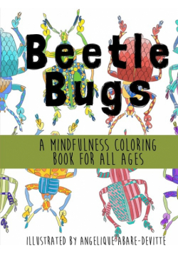 Beetle Bugs - A Mindfulness Coloring Book for All Ages