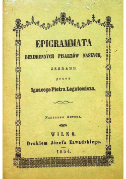 Epigrammata bezimiennych pisarzów naszych Reprint z 1854 r