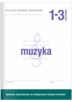 Muzyka GIM 1-3 Dotacyjny materiał ćw. OPERON
