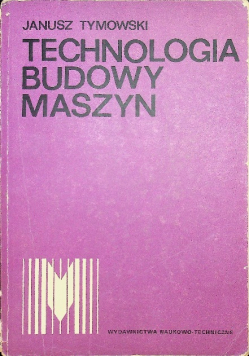 Technologia budowy maszyn