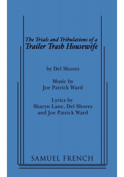 The Trials and Tribulations of a Trailer Trash Housewife