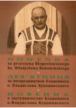 Nowenna za przyczyną Błogosławionego ks Władysława Bukowińskiego