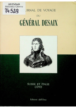 Journal de voyage du general Desaix Suisse et Italie Reprint z 1907 r.