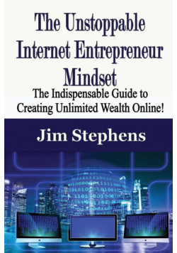 The Unstoppable Internet Entrepreneur Mindset