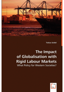 The Impact of Globalisation with Rigid Labour Markets