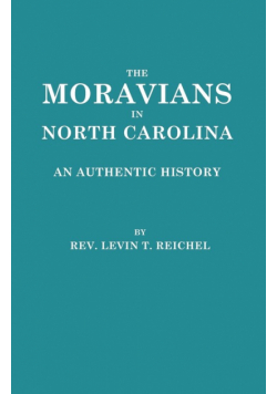 Moravians in North Carolina. an Authentic History