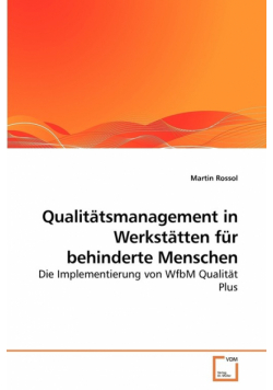 Qualitätsmanagement in Werkstätten für behinderte Menschen