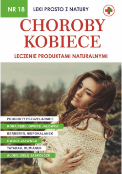 Leki prosto z natury cz.18 Choroby kobiece