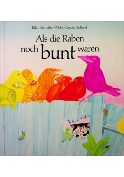 Als die Raben noch bunt waren