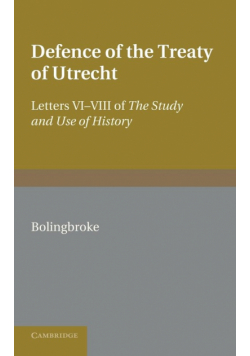 Bolingbroke's Defence of the Treaty of Utrecht