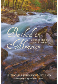 Bathed in Abrasion