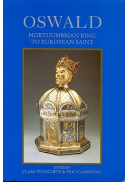 Oswald Northumbrian king to European Saint