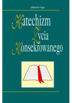 Katechizm życia konsekrowanego