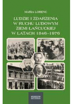 Ludzie i zdarzenia w ruchu ludowym ziemi łańcuckiej w latach 1846 - 1976