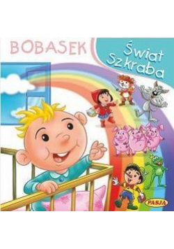 Świat szkraba. Bobasek