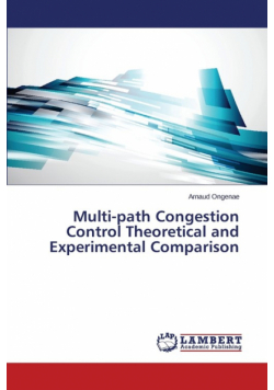 Multi-path Congestion Control Theoretical and Experimental Comparison