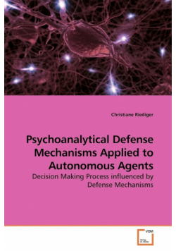 Psychoanalytical Defense Mechanisms Applied to Autonomous Agents