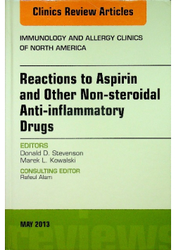 Reactions to Aspirin and Other Non-steroidal Anti-inflammatory Drugs , An Issue of Immunology and Allergy Clinics,