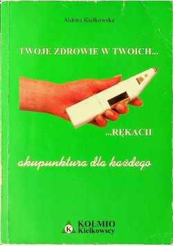 Twoje zdrowie w twoich rękach