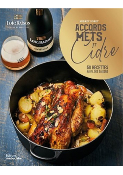Accords mets et cidre 50 recettes au fil des saisons