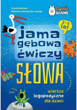 Jama gebowa ćwiczy słowa. Wiersze logopedyczne