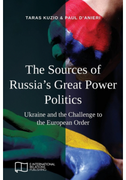 The Sources of Russia's Great Power Politics