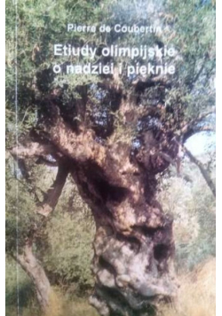 Etiudy olimpijskie o nadziei i pięknie