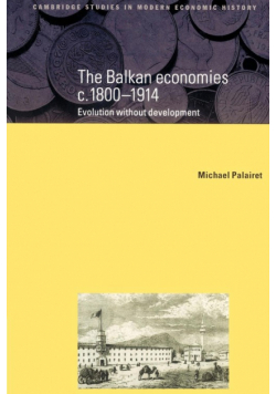 The Balkan Economies C.1800 1914