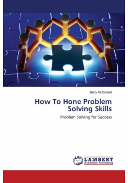 How To Hone Problem Solving Skills