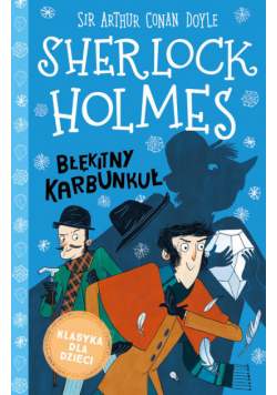 Sherlock Holmes Tom 3 Błękitny karbunkuł