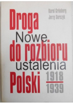 Droga do rozbioru Polski 1918-1939