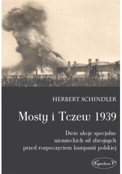 Mosty i Tczew 1939. Dwie akcje specjalne ...