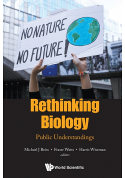 Rethinking Biology