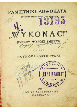 Pamiętniki adwokata Wykonać cztery wyroki śmierci 1928 r.