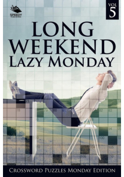 Long Weekend Lazy Monday Vol 5