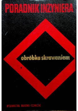 Poradnik inżyniera Tom I Obróbka skrawaniem