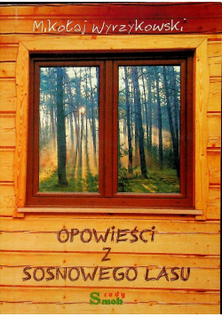 Opowieści z Sosnowego Lasu Dedykacja autora