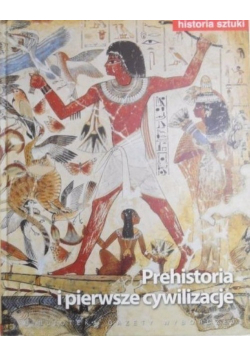 Historia sztuki Prehistoria i pierwsze cywilizacje