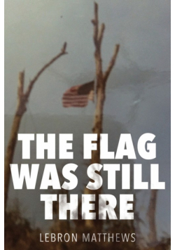 The Flag Was Still There