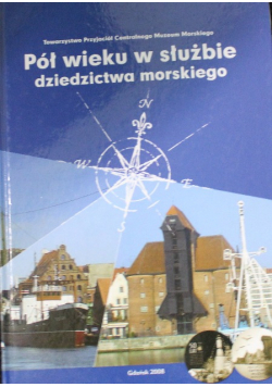 Pół wieku w służbie dziedzictwa morskiego