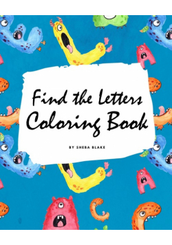 Find the Letters A-Z Coloring Book for Children (8x10 Coloring Book / Activity Book)