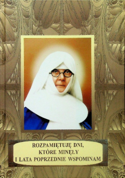 Rozpamiętuję dni które minęły i lata poprzednie wspominam