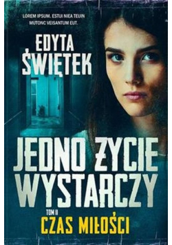 Czas miłości Jedno życie wystarczy Tom 2