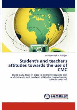 Student's and teacher's attitudes towards the use of CMC