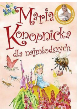 Maria Konopnicka dla najmłodszych